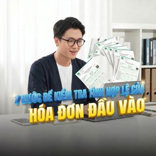Các bước kiểm tra tính hợp lệ của hoá đơn đầu vào