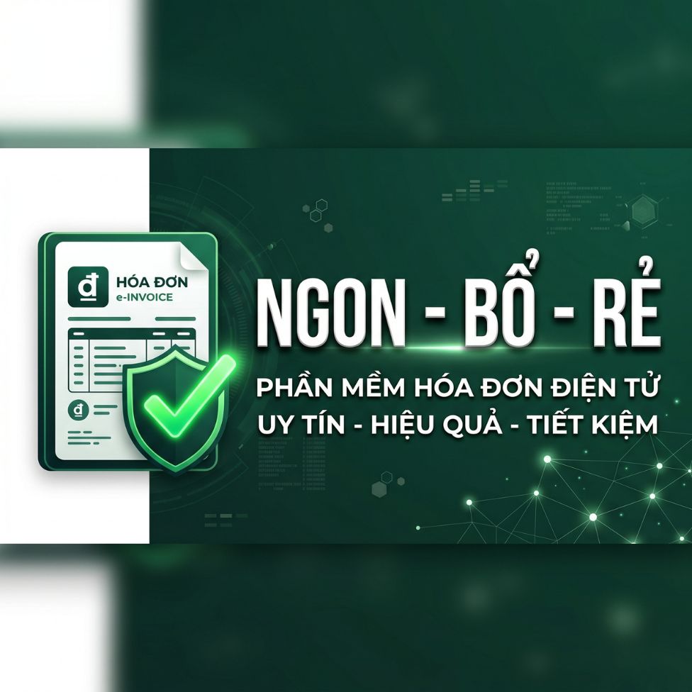 Phần mềm hoá đơn điện tử ngon bổ rẻ