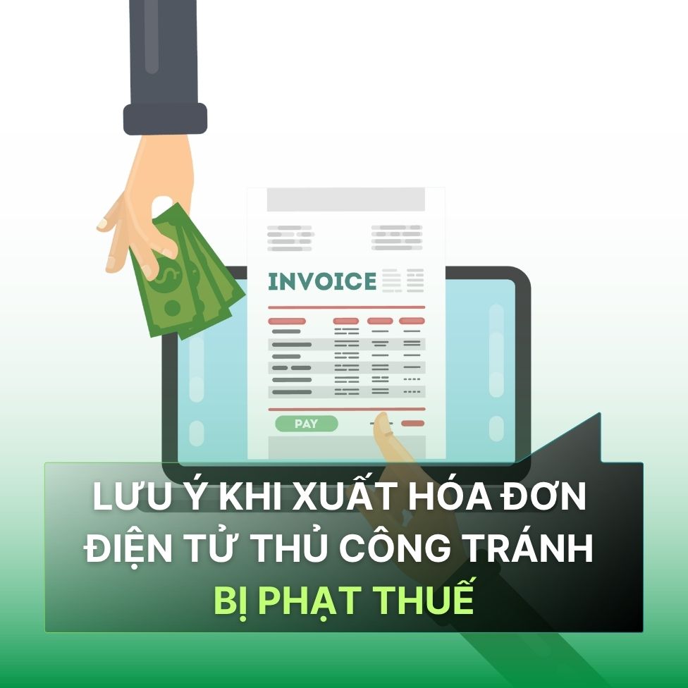 Lưu ý khi xuất hoá đơn điện tử thủ công